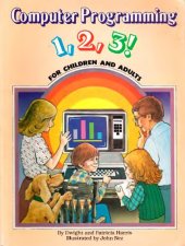 book Computer Programming 1,2,3! For Children and Adults