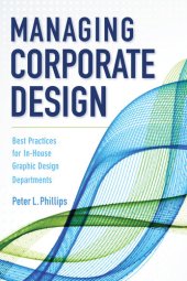 book Managing Corporate Design: Best Practices for In-House Graphic Design Departments