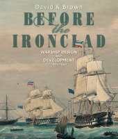 book Before the Ironclad: Warship Design and Development, 1815–1860