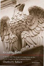 book Reading John: A Literary Commentary on the Fourth Gospel & the Johannine Epistles