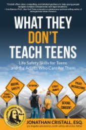 book What They Don't Teach Teens: Life Safety Skills for Teens and the Adults Who Care for Them