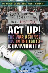 book Act Up!: The War Against HIV in the LGBTQ+ Community