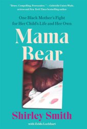 book Mama Bear: One Black Mother's Fight for Her Child's Life and Her Own