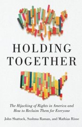 book Holding Together: The Hijacking of Rights in America and How to Reclaim Them for Everyone