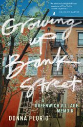 book Growing Up Bank Street: A Greenwich Village Memoir