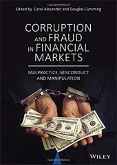 book Corruption and Fraud in Financial Markets: Malpractice, Misconduct and Manipulation