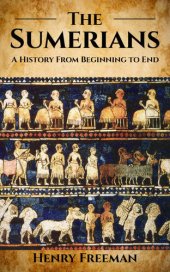 book Sumerians: A History From Beginning to End