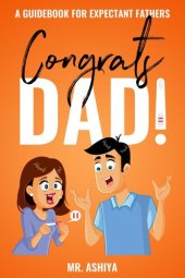 book Congrats Dad!: A Guidebook For Expectant Fathers