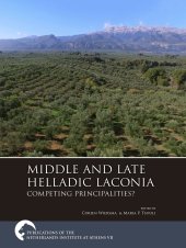 book Middle and Late Helladic Laconia: Competing principalities? (Publications of the Netherlands Institute at Athens)