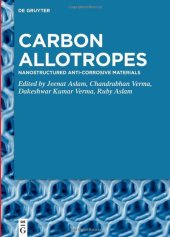 book Carbon Allotropes: Nanostructured Anti-Corrosive Materials