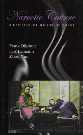 book Narcotic culture : a history of drugs in China