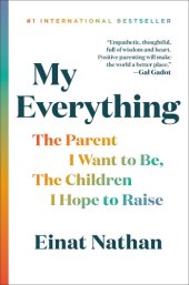 book My Everything: The Parent I Want to Be, The Children I Hope to Raise