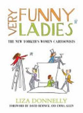 book Very Funny Ladies: The New Yorker's Greatest Women Cartoonists and Their Cartoons