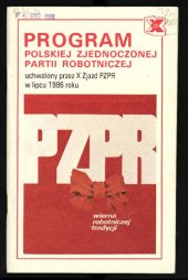 book X Zjazd PZPR. Program Polskiej Zjednoczonej Partii Robotniczej uchwalony przez X Zjazd PZPR w lipcu 1986 roku