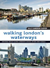 book Walking London's Waterways: Great Routes for Walking, Running and Cycling Along Docks, Rivers and Canals