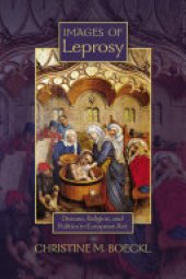 book Images of Leprosy: Disease, Religion, and Politics in European Art