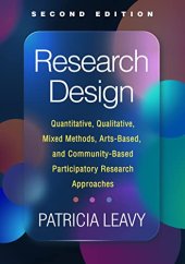 book Research Design: Quantitative, Qualitative, Mixed Methods, Arts-Based, and Community-Based Participatory Research Approaches