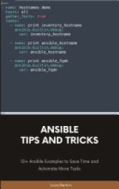 book Ansible Tips and Tricks: 10+ Ansible Examples to Save Time and Automate More Tasks