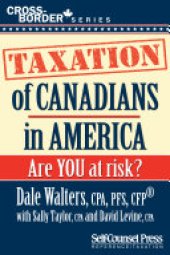 book Taxation of Canadians in America: Are you at risk?