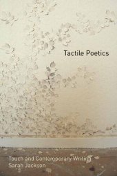 book Tactile PoeticsÖ Touch and Contemporary Writing