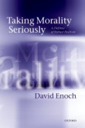 book Taking Morality Seriously: A Defense of Robust Realism