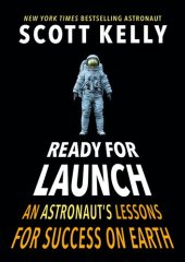 book Ready for Launch: An Astronaut's Lessons for Success on Earth