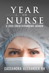 book Year of the Nurse: A Covid-19 Pandemic Memoir