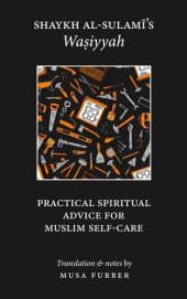 book Shaykh al-Sulami's Wasiyyah: Practical Spiritual Advice for Muslim Self-Care