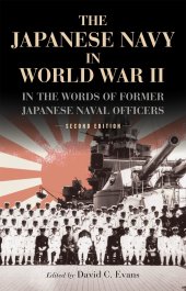 book The Japanese Navy in World War II: In the Words of Former Japanese Naval Officers