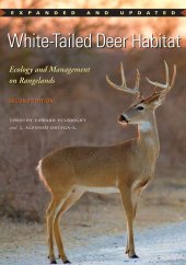 book White-Tailed Deer Habitat: Ecology and Management on Rangelands (Perspectives on South Texas, sponsored by Texas A&M University-Kingsville)