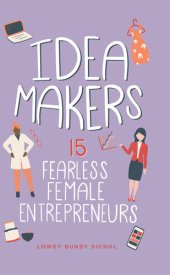 book Idea Makers: 15 Fearless Female Entrepreneurs