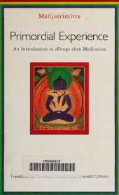 book Primordial Experience: An Introduction to rDzogs-chen Meditation