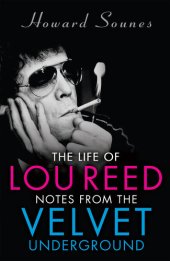 book The Life of Lou Reed: Notes from the Velvet Underground