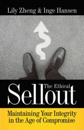 book The Ethical Sellout: Maintaining Your Integrity in the Age of Compromise