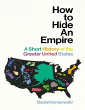 book How to hide an empire a short history of the United States