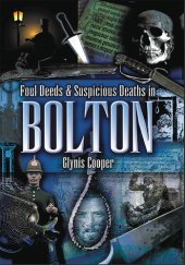 book Foul Deeds & Suspicious Deaths in Bolton