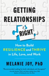 book Getting Relationships Right: How to Build Resilience and Thrive in Life, Love, and Work