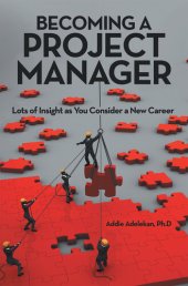 book Becoming a Project Manager: Lots of Insight as You Consider a New Career