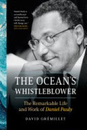 book The Ocean's Whistleblower: The Remarkable Life and Work of Daniel Pauly