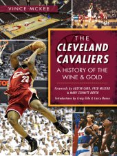 book The Cleveland Cavaliers: A History of the Wine & Gold