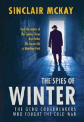 book The Spies of Winter: The GCHQ codebreakers who fought the Cold War