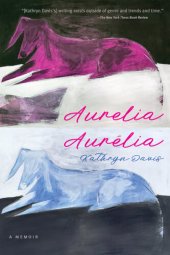 book Aurelia, Aurélia: A Memoir