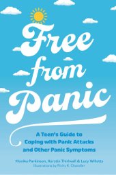 book Free from Panic: A Teen's Guide to Coping with Panic Attacks and Panic Symptoms