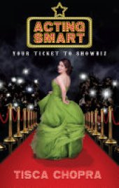 book Acting Smart: Your Ticket To Showbiz