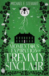 book The Momentous Expiration of Tremmy Sinclair