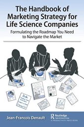 book The Handbook of Marketing Strategy for Life Sciences Companies: Formulating the Roadmap You Need to Navigate the Market