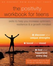 book The Positivity Workbook for Teens: Skills to Help You Increase Optimism, Resilience, and a Growth Mindset