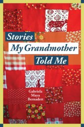 book Stories My Grandmother Told Me: A multicultural journey from Harlem to Tohono O'dham