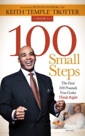 book 100 Small Steps: The First 100 Pounds You Gotta Think Right