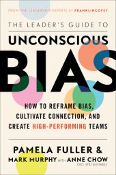 book The Leader's Guide to Unconscious Bias: How To Reframe Bias, Cultivate Connection, and Create High-Performing Teams